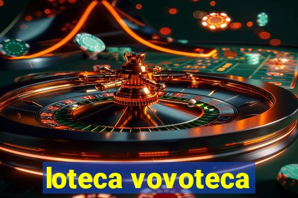 loteca vovoteca